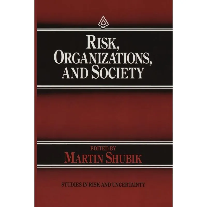 Risk, Organizations, and Society