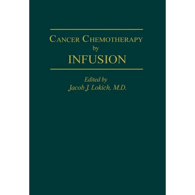 Cancer Chemotherapy by Infusion
