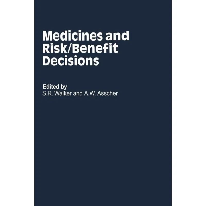 Medicines and Risk/Benefit Decisions
