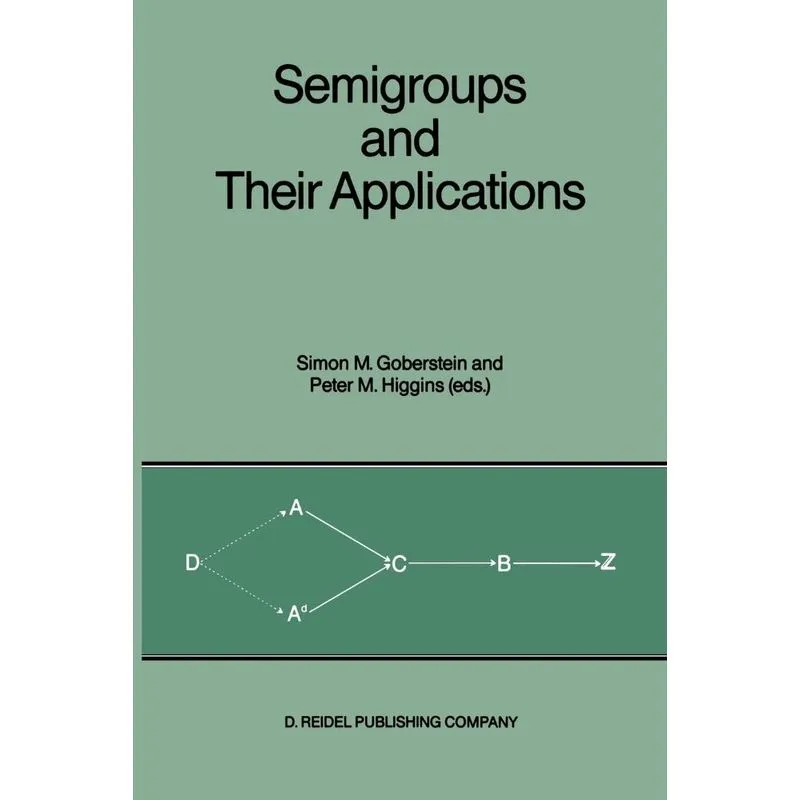 Semigroups and Their Applications