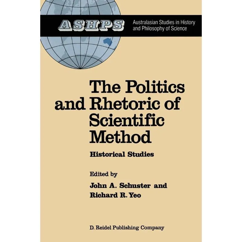 The Politics and Rhetoric of Scientific Method