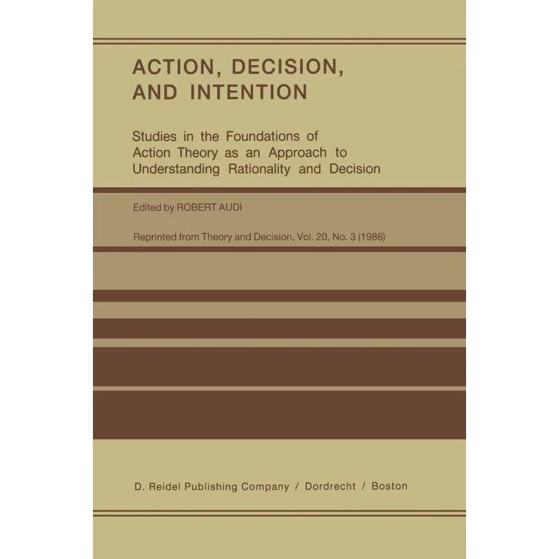 Action, Decision, and Intention