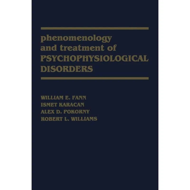 Phenomenology and Treatment of Psychophysiological Disorder