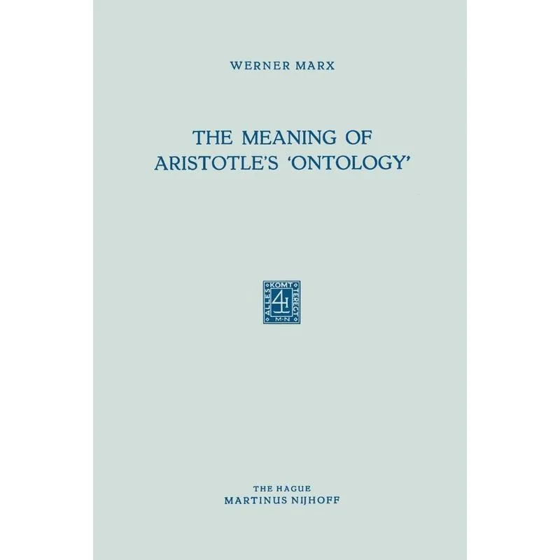 The Meaning of Aristotles Ontology
