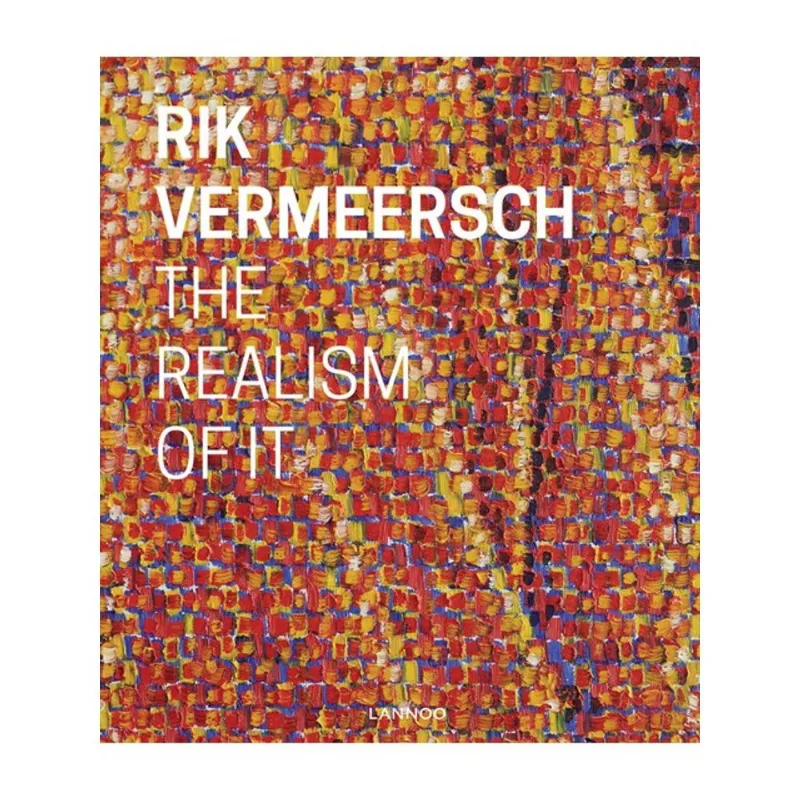 RIK VERMEERSCH: THE REALISM OF IT
