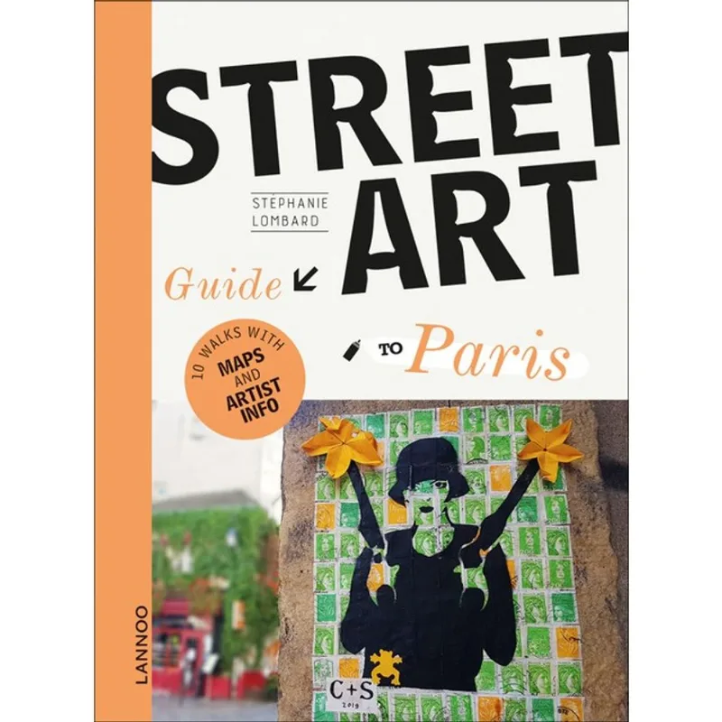 THE STREET ART GUIDE TO PARIS
