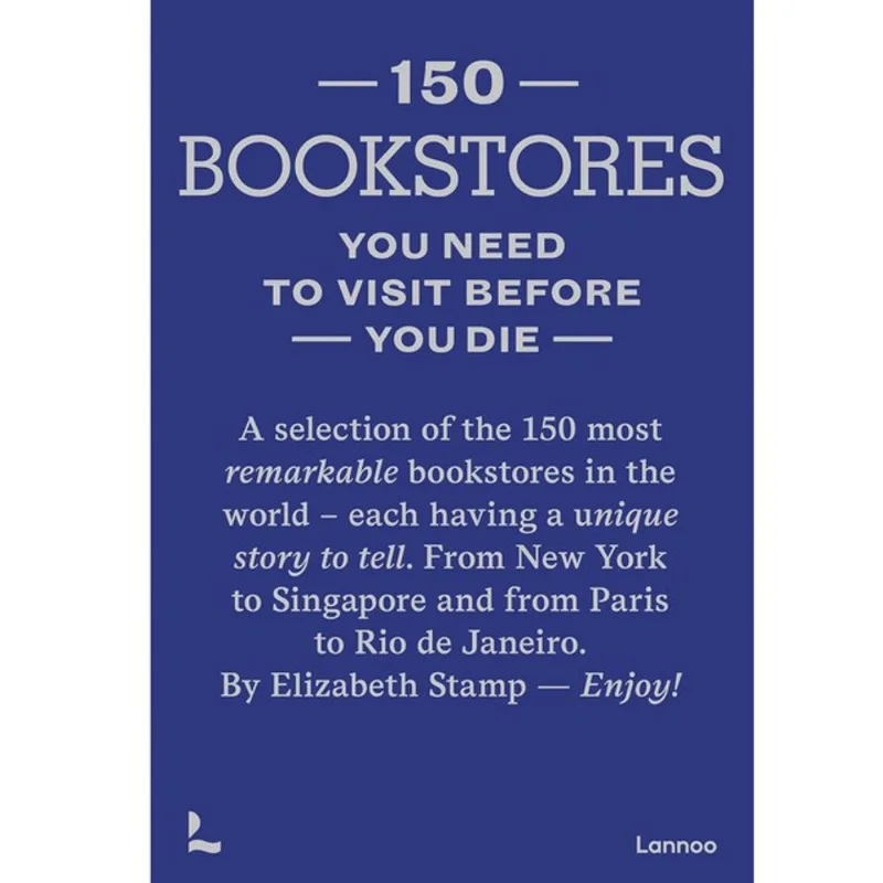 150 BOOKSTORES YOU NEED TO VISIT BEFORE YOU DIE