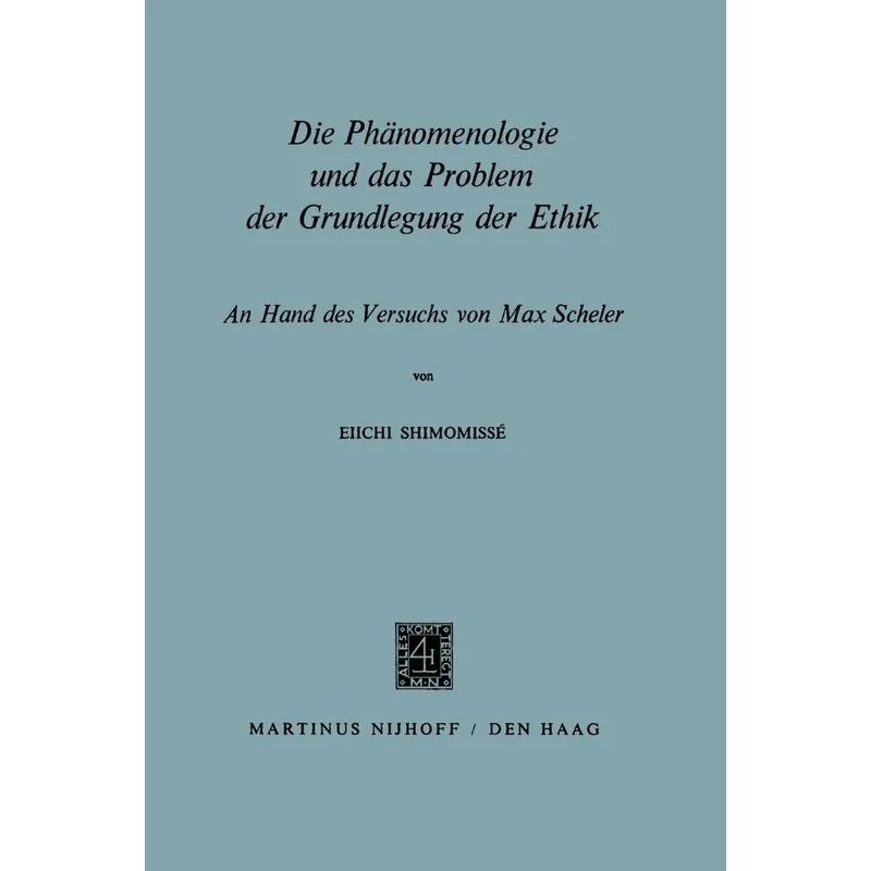 Die Phänomenologie und das Problem der Grundlegung der Ethi