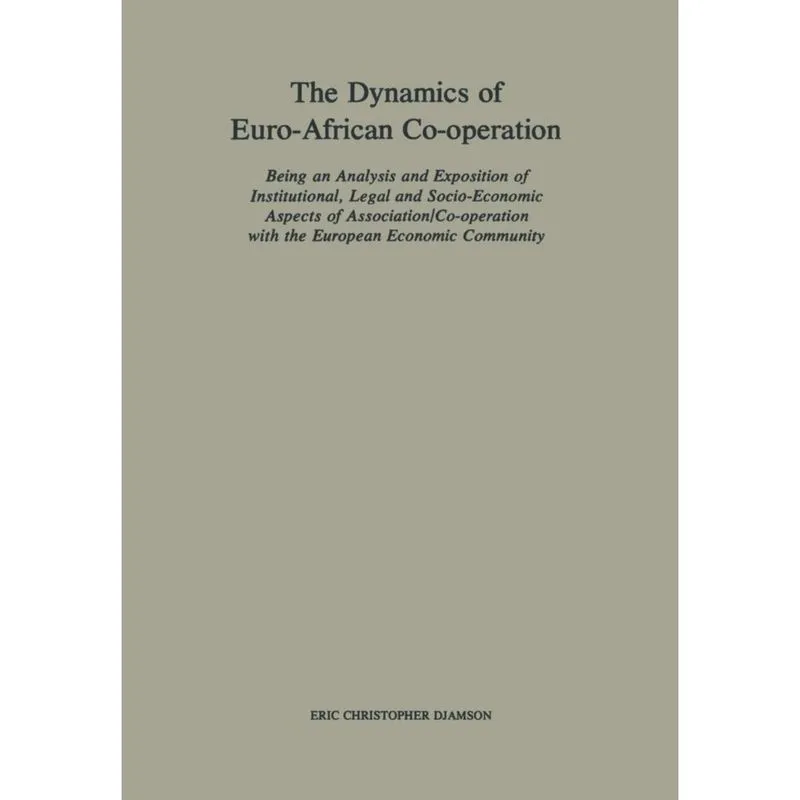 The Dynamics of Euro-African Co-operation