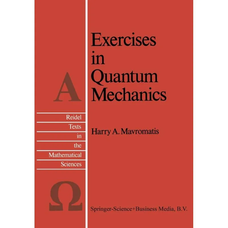 Exercises in Quantum Mechanics