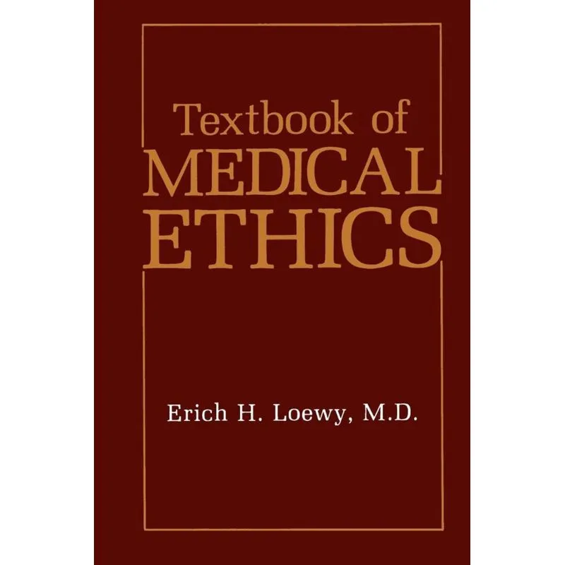 Textbook of Medical Ethics