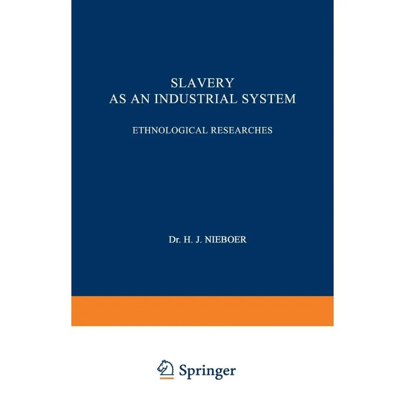 Slavery as an Industrial System
