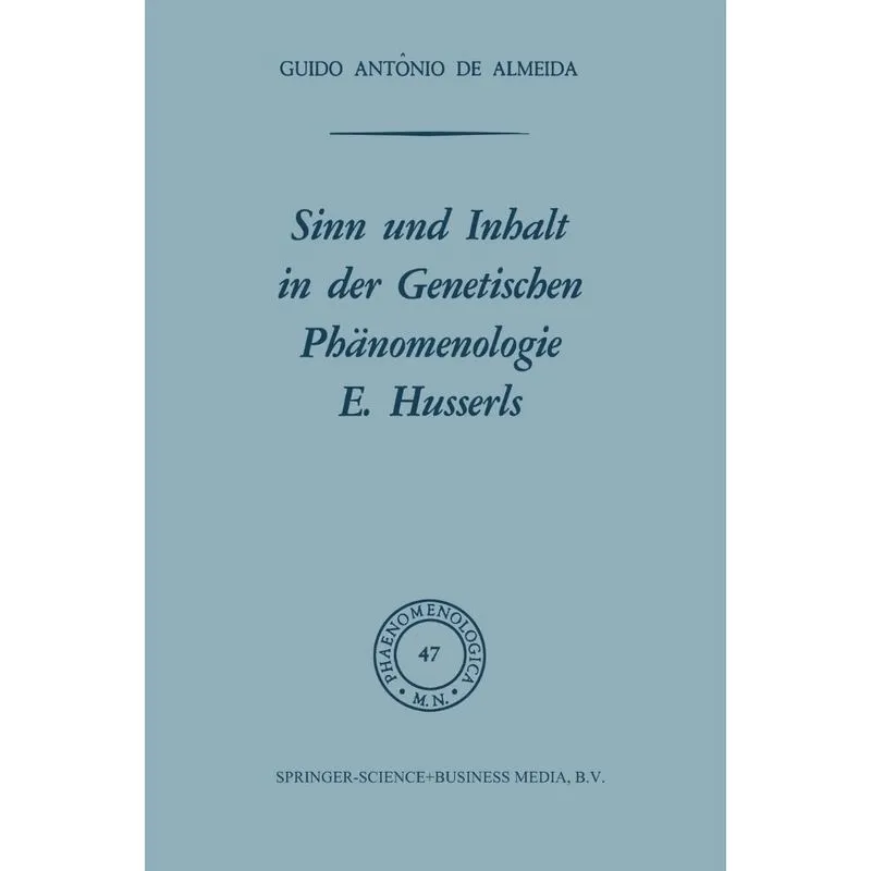 Sinn Und Inhalt in Der Genetischen Phanomenologie E. Husser