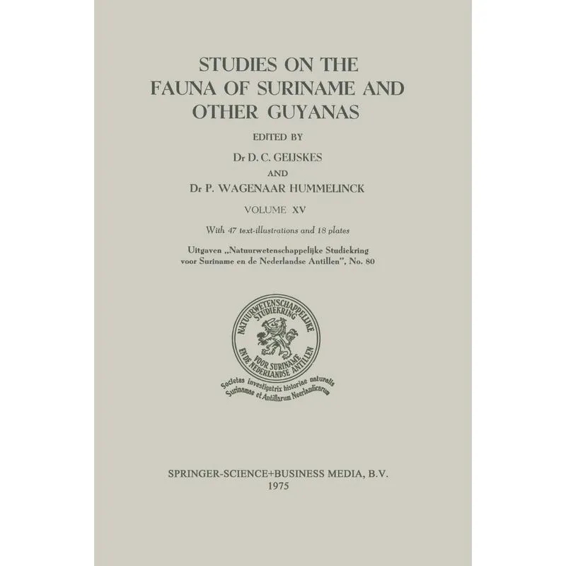 Studies on the Fauna of Suriname and Other Guyanas