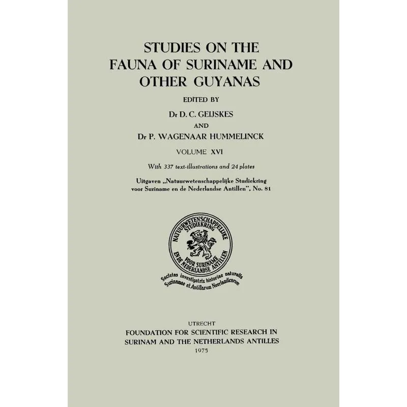 Studies on the Fauna of Suriname and Other Guyanas