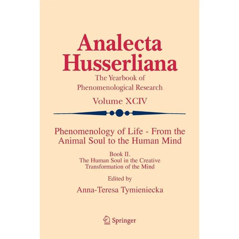Phenomenology of Life - From the Animal Soul to the Human M