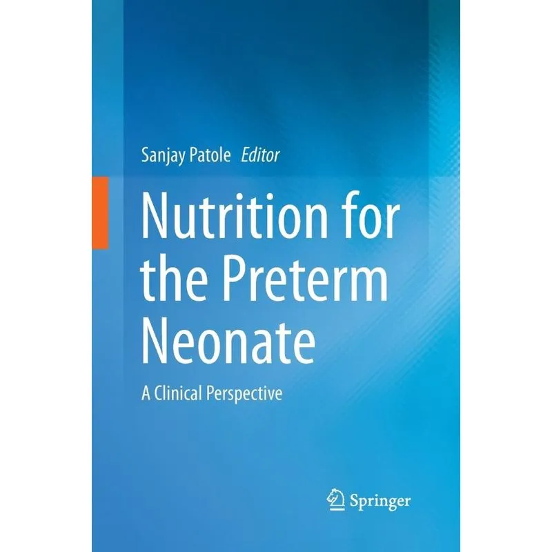 Nutrition for the Preterm Neonate