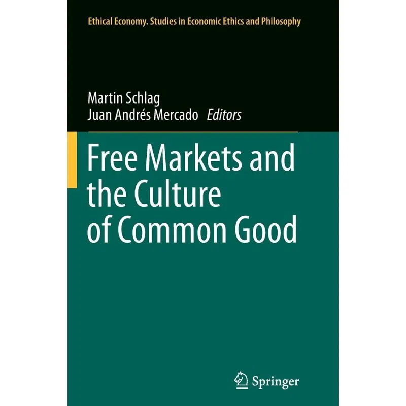 Free Markets and the Culture of Common Good