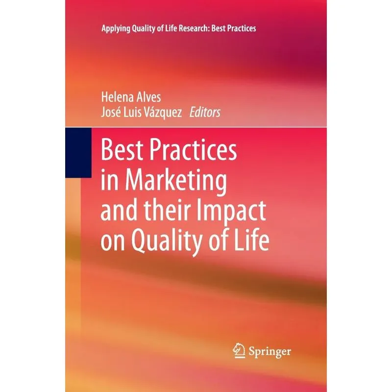 Best Practices in Marketing and their Impact on Quality of Life