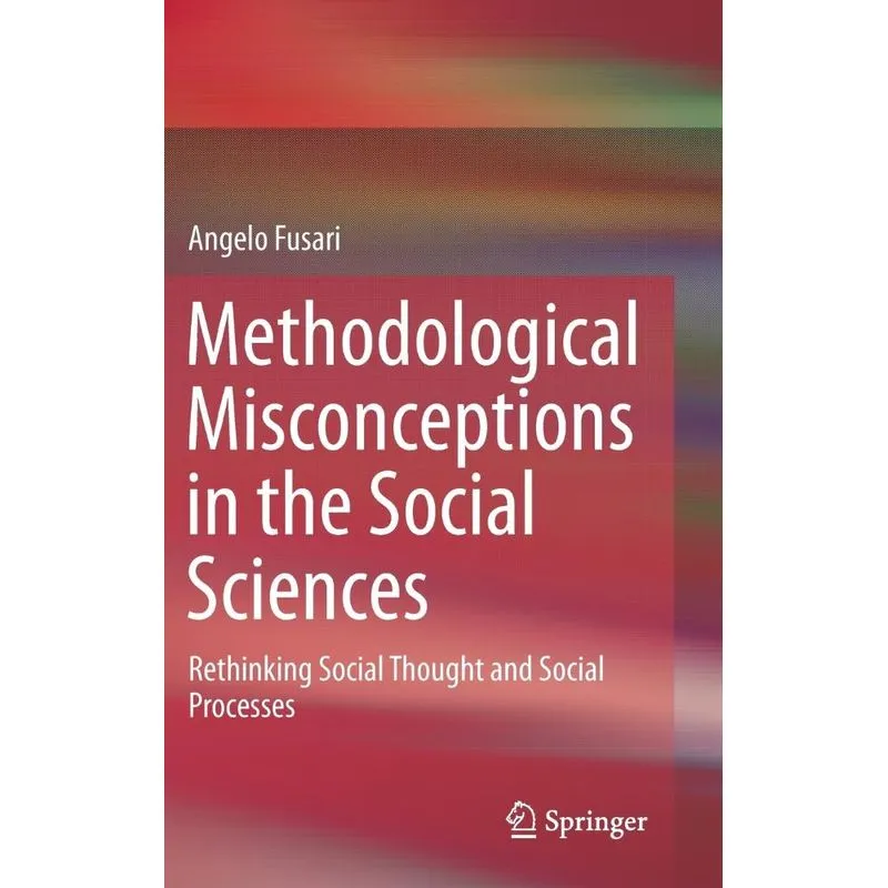 Methodological Misconceptions in the Social Sciences