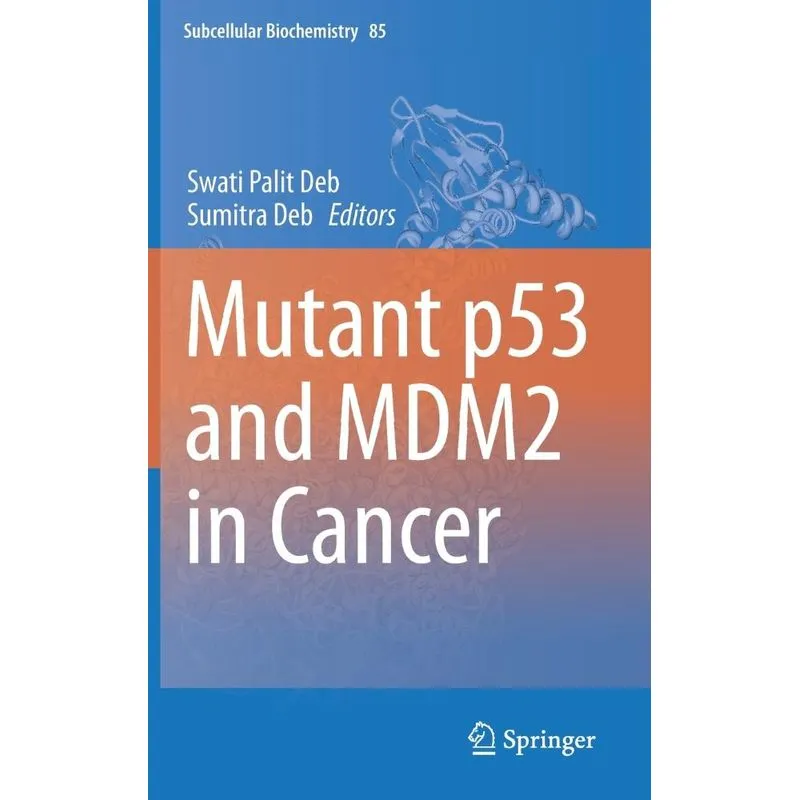 Mutant p53 and MDM2 in Cancer