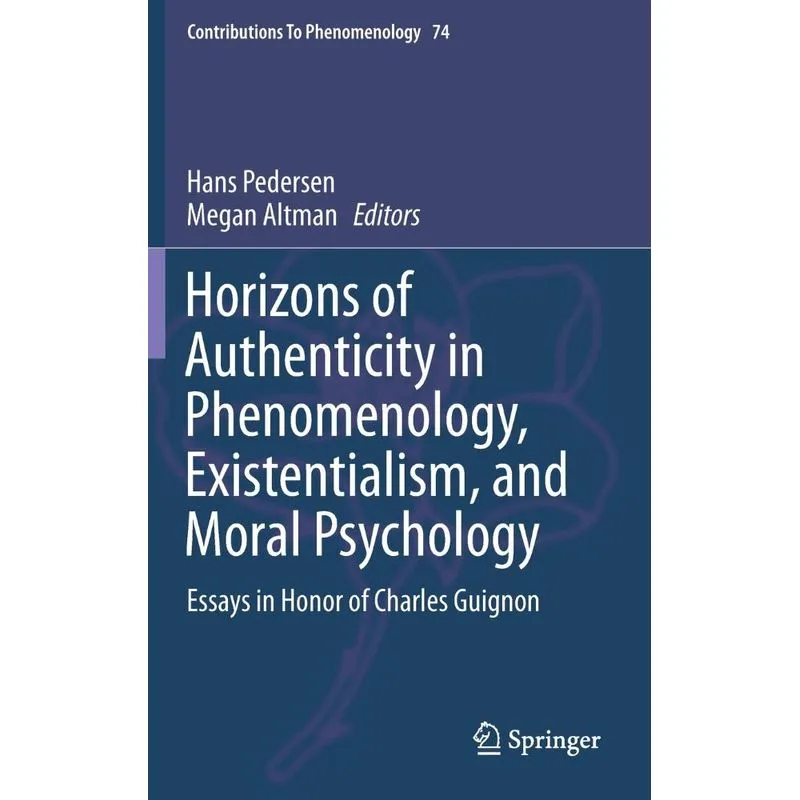 Horizons of Authenticity in Phenomenology, Existentialism,