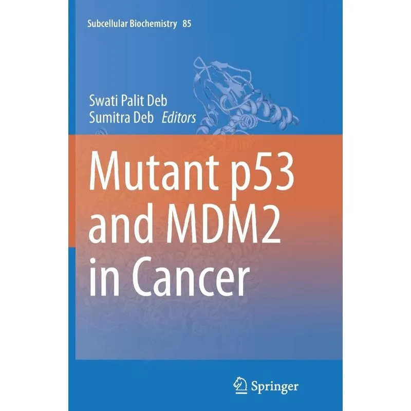 Mutant p53 and MDM2 in Cancer