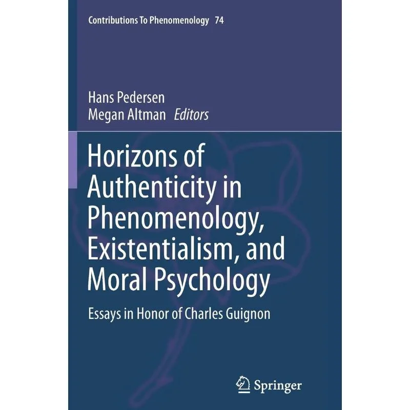 Horizons of Authenticity in Phenomenology, Existentialism,