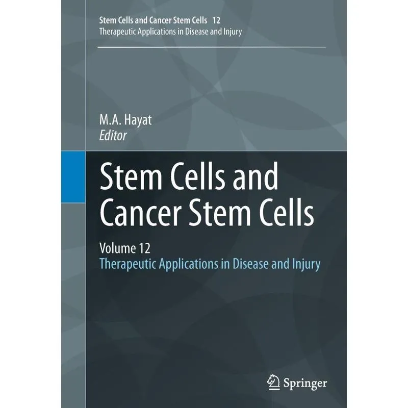 Stem Cells and Cancer Stem Cells, Volume 12