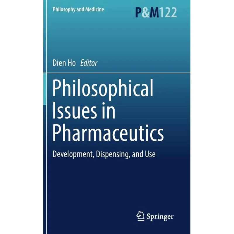 Philosophical Issues in Pharmaceutics