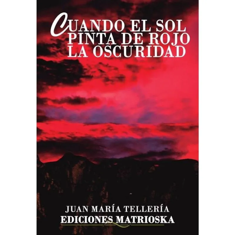 Cuando el sol pinta de rojo la oscuridad - Espanhol