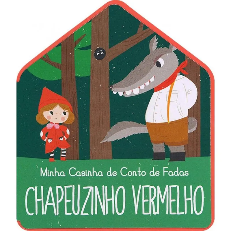 Chapeuzinho vermelho: Minha casinha conto de fadas