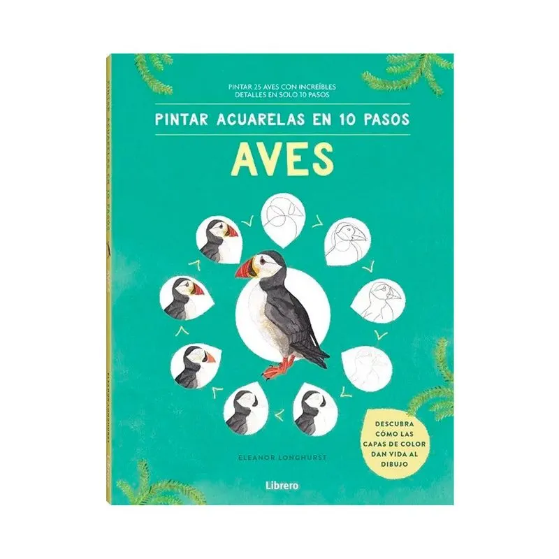 Pintar acuarelas en 10 pasos aves