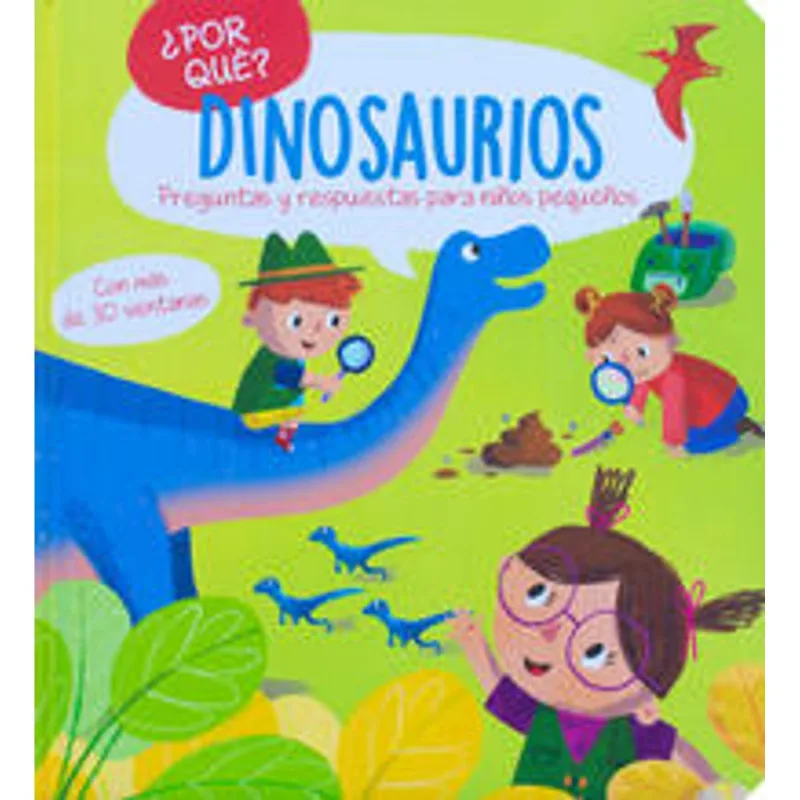 ¿Por Qué?: Dinosaurios - Un Viaje Fascinante al Mundo Prehistórico para Mentes Curiosas ¿Por Qué?: Dinosaurios.