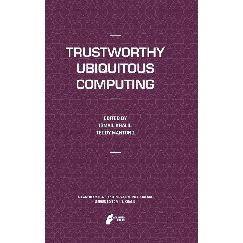 Trustworthy Ubiquitous Computing