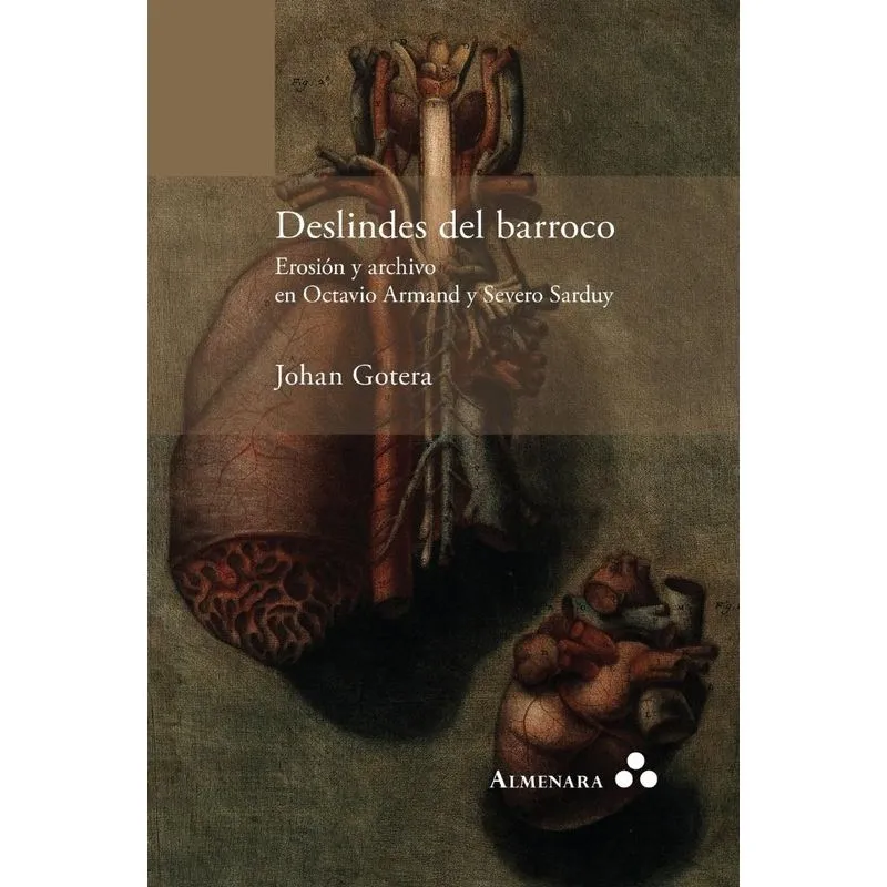 Deslindes del barroco. Erosión y archivo en Octavio Armand
