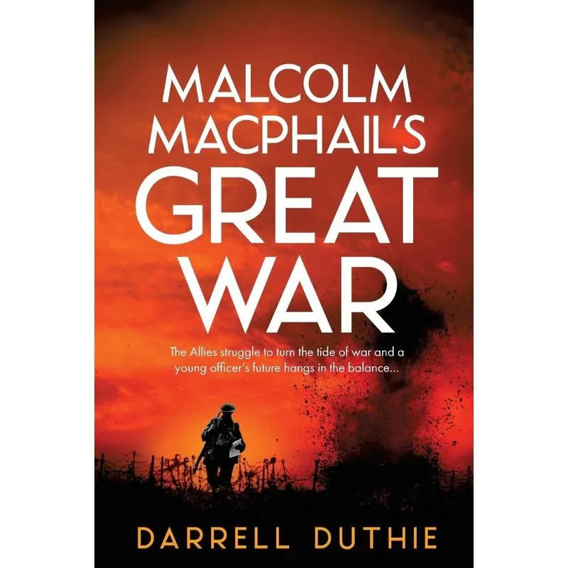 Malcolm MacPhails Great War