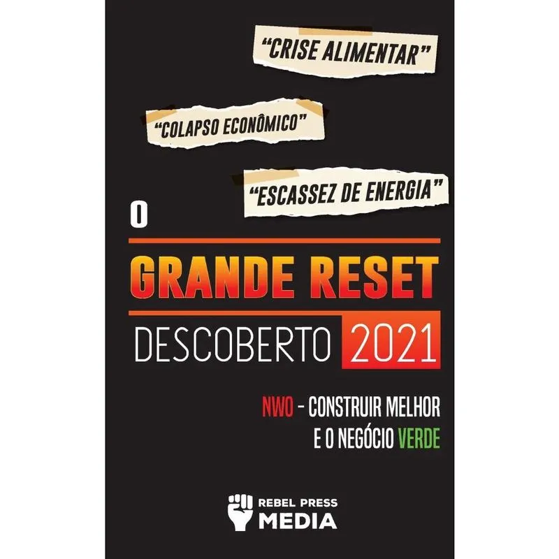 O Grande Reset Descoberto 2021