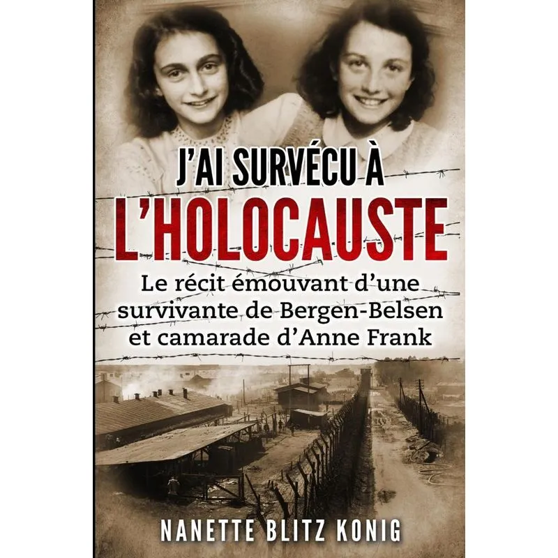 Jai survécu à lHolocauste