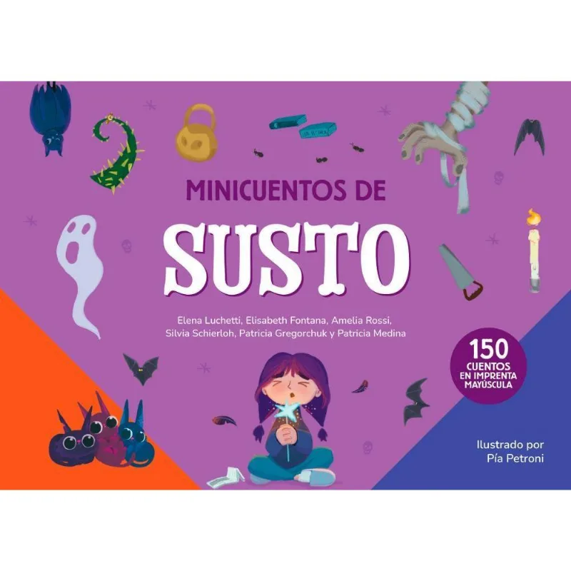 MINICUENTOS DE SUSTO - LUCHETTI, E. / GREGORCHUCK, P. / SCHIERLOH, S. / F MINICUENTOS DE SUSTO