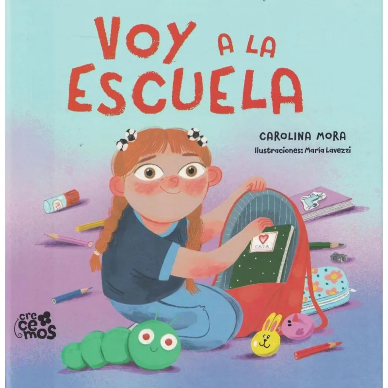 VOY A LA ESCUELA - Mora, Carolina VOY A LA ESCUELA