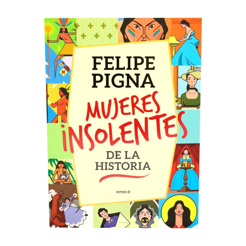 Mujeres Insolentes De La Historia