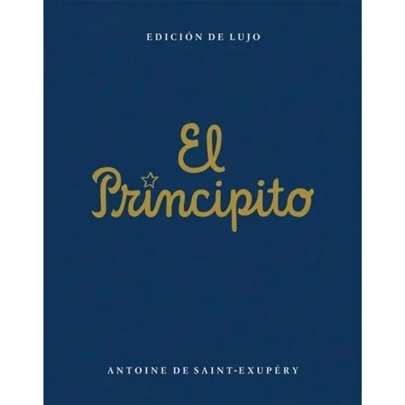 PRINCIPITO, EL - EDICION DE LUJO EMECE - De Saint Exupery, Antoine PRINCIPITO, EL - EDICION DE LUJO EMECE