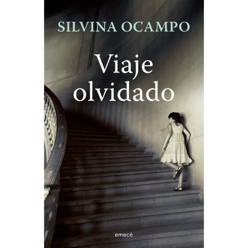 VIAJE OLVIDADO - Ocampo, Silvina VIAJE OLVIDADO