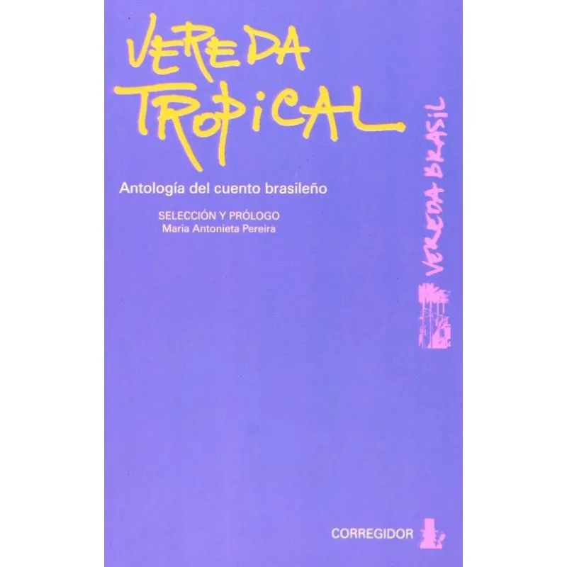 Livro Vereda Tropical - Antologia Del Cuento Brasileno