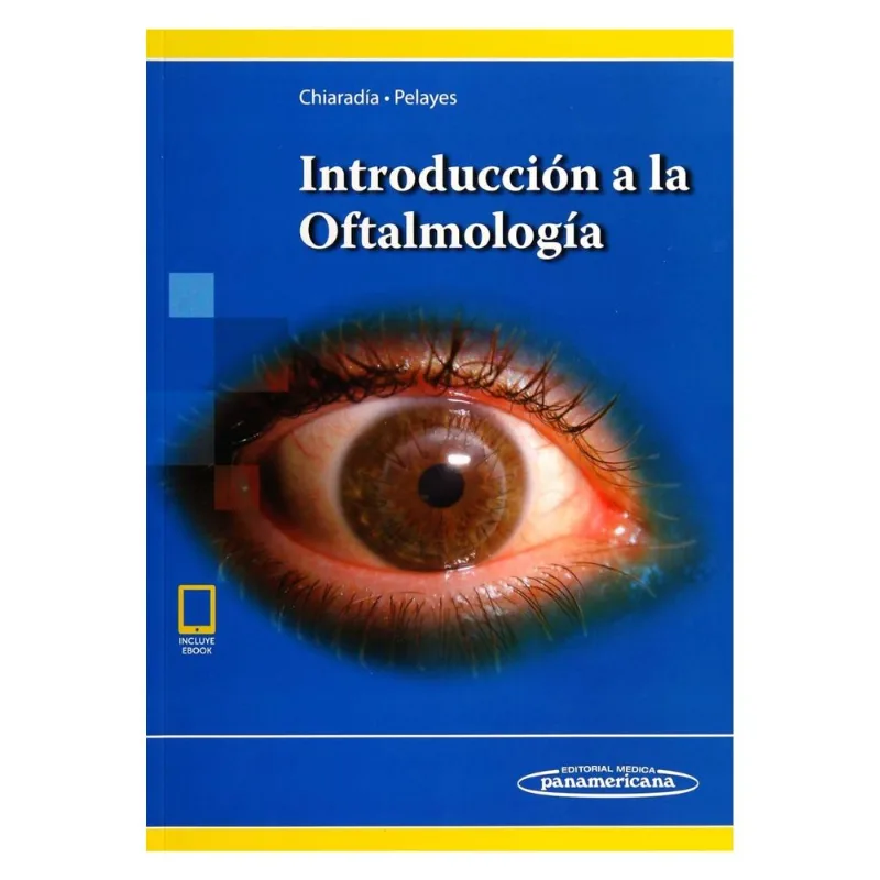INTRODUCCION A LA OFTALMOLOGIA: INCLUYE EBOOK.