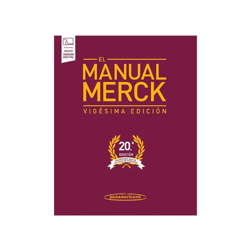 El Manual Merck de Diagnóstico y Terapéutica: 20ª Edición Impresa EL MANUAL MERCK DE DIAGNOSTICO Y TERAPEUTICA: 20AED: +E