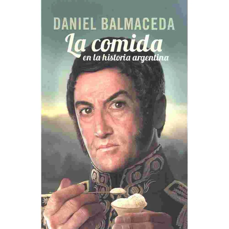 La Comida En La Historia Argentina-cja-un.-1