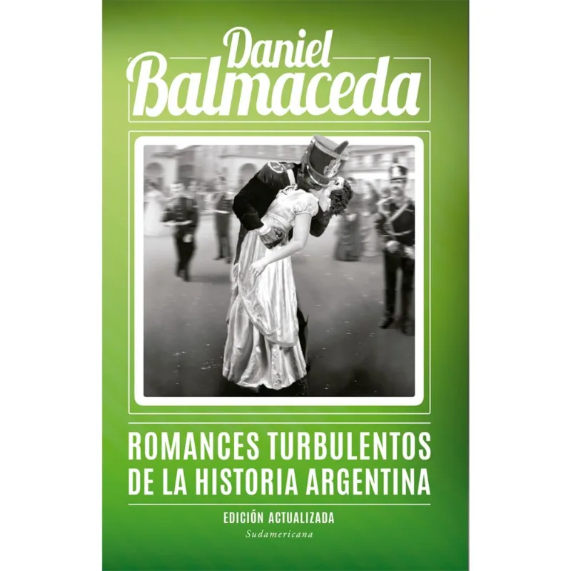 Libro Romances turbulentos de la historia argentina