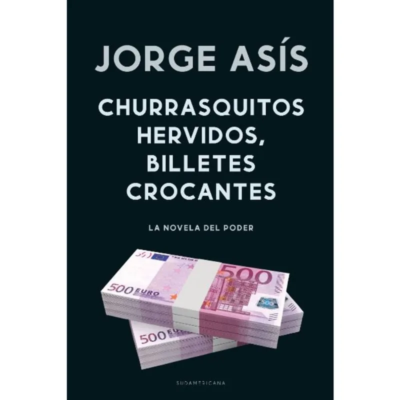 Libro Churrasquitos hervidos, billetes crocantes